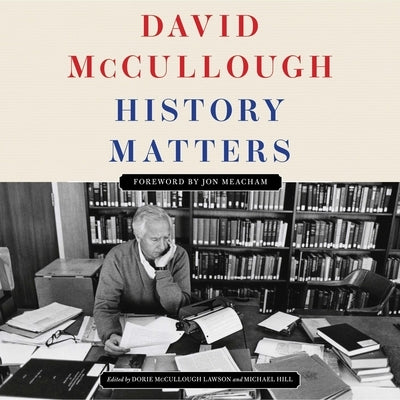 History Matters by McCullough, David
