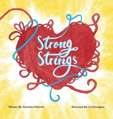 Strong Strings by Heinrich, Gretchen