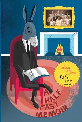 A Half Fast Memoir by Lee, Kate