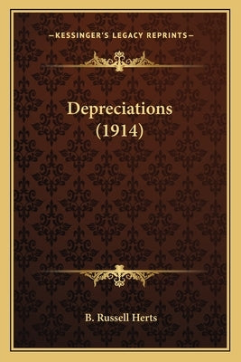 Depreciations (1914) by Herts, B. Russell