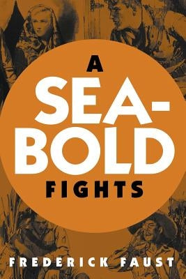 A Seabold Fights by Faust, Frederick