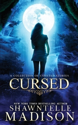 Cursed: A Short Story Collection by Madison, Shawntelle