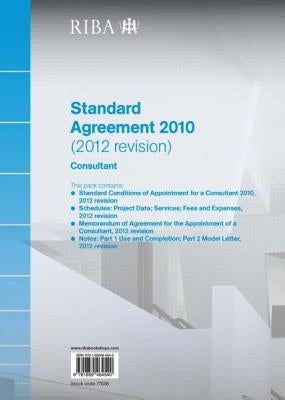 Riba Standard Agreement 2010 (2012 Revision): Consultant by Riba