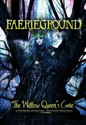 The Willow Queen's Gate by Sawyer, Odessa