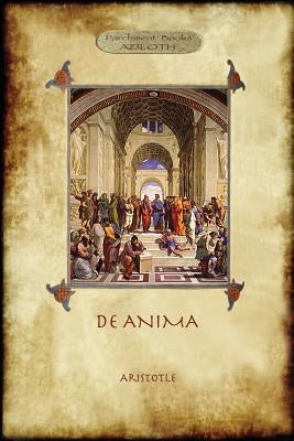 de Anima: R.D. Hicks' Original Full Translation & Introduction (Aziloth Books) by Aristotle