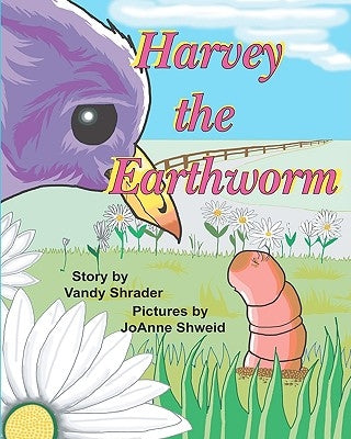 Harvey The Earthworm by Shweid, Joanne