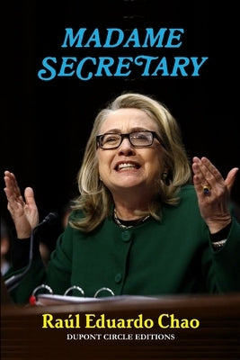 Madame Secretary by Chao, Ra伃 Eduardo