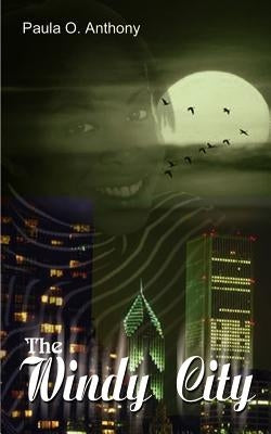 The Windy City by Anthony, Paula O.