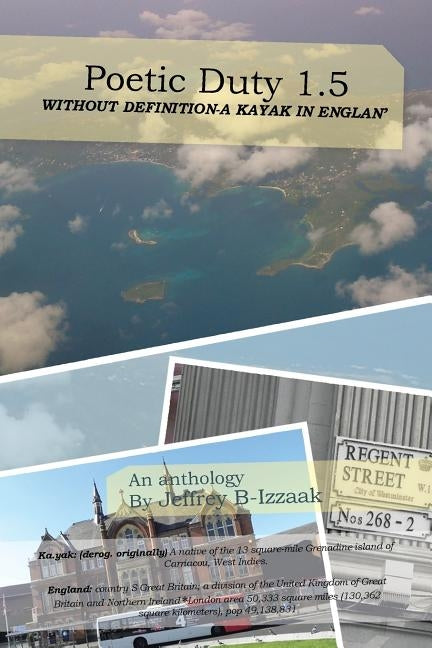 Poetic Duty 1.5: Without Definition-A Kayak in Englan' by B-Izzaak, Jeffrey