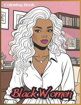 Black Women: Coloring Book for Adults by Taylor, Jessica B.