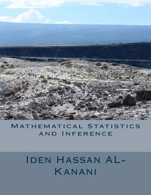 Mathematical Statistics and Inference by Al-Kanani, Iden Hassan