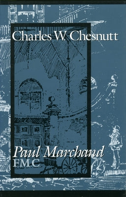 Paul Marchand, F. M. C. by Chesnutt, Charles W.