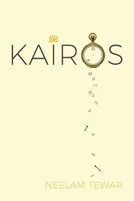 Kairos by Tewar, Neelam