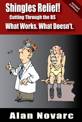 Shingles Relief!: Cutting Through the BS - What Works. What Doesn't. by Giubesi, Louise