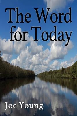 The Word for Today by Young, Joe