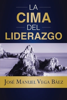 cima del liderazgo Softcover Path to Leadership by Vega, Báez José