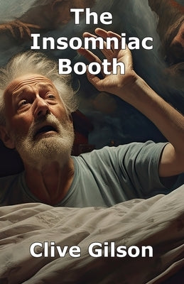 The Insomniac Booth by Gilson, Clive L.