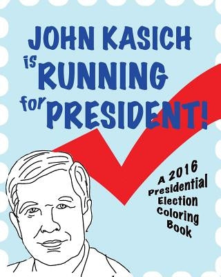 John Kasich is Running for President! by Smerdloff