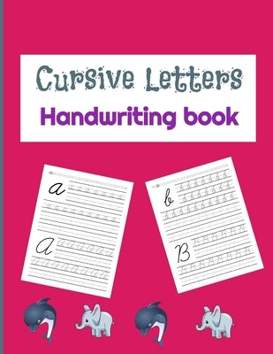 Cursive Letters Handwriting Book: Cursive Letters Tracing Book for Preschoolers and Kids Ages 3 to 5 - 79 pages by Editions, Basics