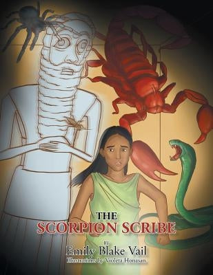 The Scorpion Scribe by Vail, Emily Blake