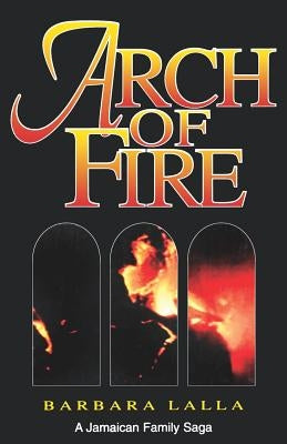 Arch of Fire by Lalla, Barbara