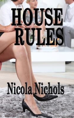 House Rules by Nichols, Nicola