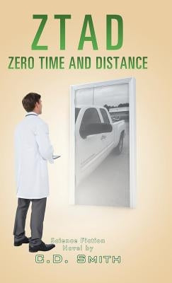 Ztad: Zero Time and Distance by Smith, C. D.