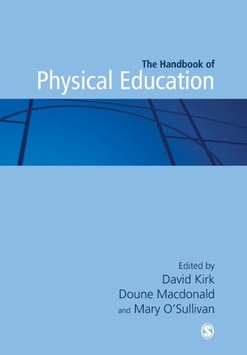 Handbook of Physical Education by Kirk, David