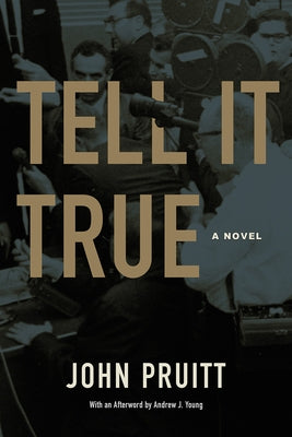 Tell It True by Pruitt, John