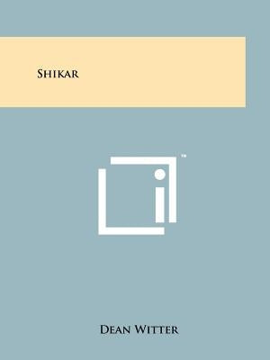 Shikar by Witter, Dean