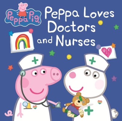 Peppa Loves Doctors and Nurses by Holowaty, Lauren