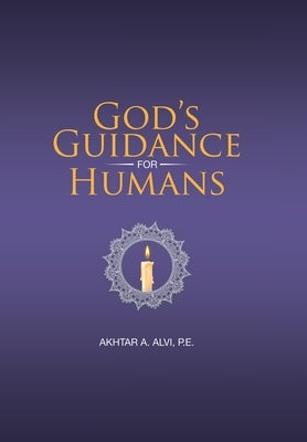God's Guidance for Humans by Alvi P. E., Akhtar A.
