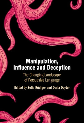 Manipulation, Influence and Deception by R?diger, Sofia