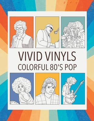 Vivid Vinyls Colorful 80's Pop Coloring Book by Publishing, Bloom