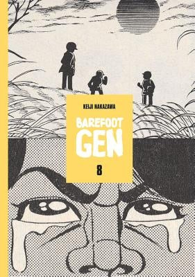 Barefoot Gen Volume 8: Merchants of Death by Nakazawa, Keiji