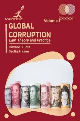 Global Corruption: Law Theory and Practice Vol 1 by Yildiz, Havard