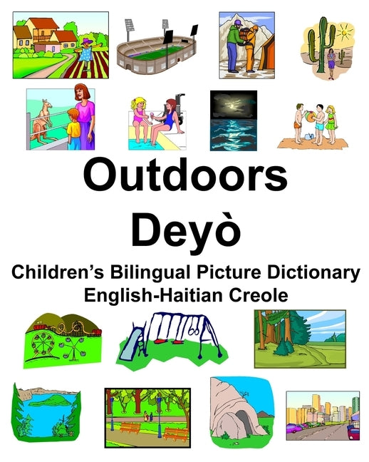 English-Haitian Creole Outdoors/Deyò Children's Bilingual Picture Dictionary by Carlson, Richard