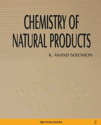 Chemistry of Natural Products by Solomon, K. Anand
