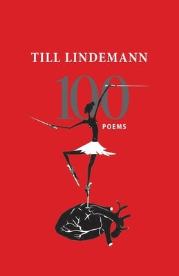100 Poems by Lindemann, Till