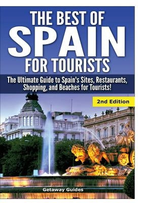 The Best of Spain for Tourists by Guides, Getaway