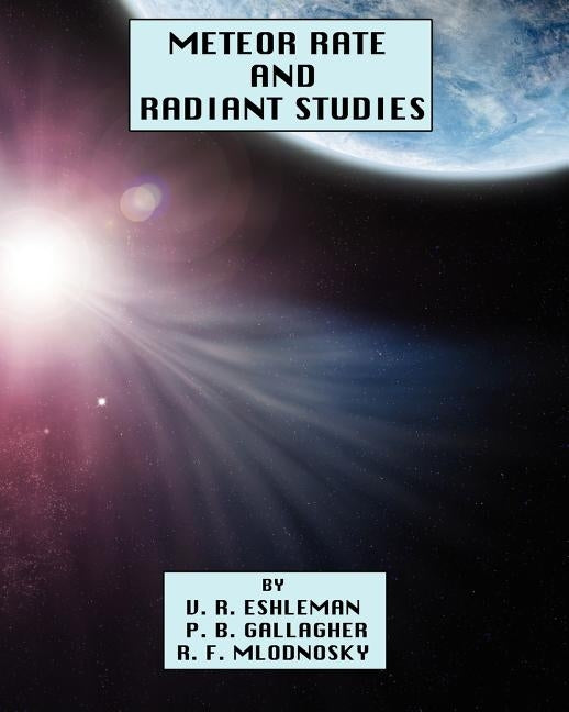 Meteor Rate and Radiant Studies by Eshleman, V. R.
