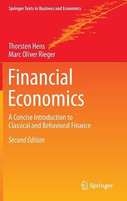 Financial Economics: A Concise Introduction to Classical and Behavioral Finance by Hens, Thorsten