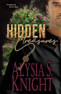 Hidden Treasures by Knight, Alysia S.