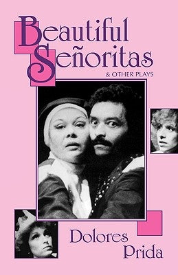 Beautiful Seoritas & Other Plays by Prida, Dolores