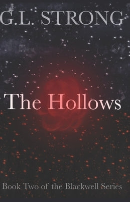 The Hollows: Book Two of the Blackwell Series by Strong, G. L.
