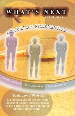 What's Next After Death: A Christian Prospective by Watson, Dale D.
