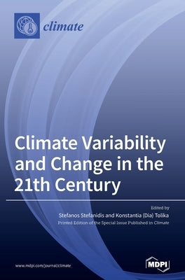 Climate Variability and Change in the 21th Century by Stefanidis, Stefanos