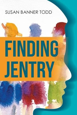 Finding Jentry by Todd, Susan Banner