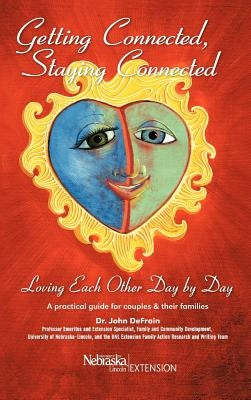 Getting Connected, Staying Connected: Loving One Another, Day by Day by Defrain, John