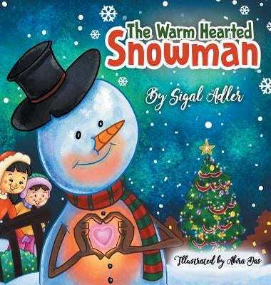 The Warm-Hearted Snowman: Children Bedtime Story Picture Book by Adler, Sigal